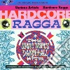 Hardcore Ragga / Various cd