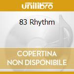 83 Rhythm cd musicale di AA.VV.