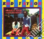 (LP Vinile) Rod Taylor - Where Is Your Love Mankind vinile