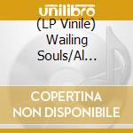 (LP Vinile) Wailing Souls/Al Campbell - Who No Waan Come/Unfaithful Children vinile