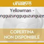 Yellowman - Zungguzungguguzunguzeng cd