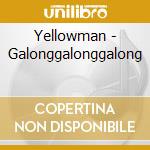 Yellowman - Galonggalonggalong cd
