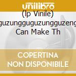 (lp Vinile) Zungguzungguguzungguzeng/who Can Make Th cd