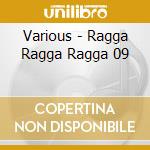 Various - Ragga Ragga Ragga 09 cd