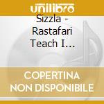 Sizzla - Rastafari Teach I Everything cd