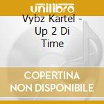 Vybz Kartel - Up 2 Di Time cd