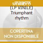 (LP VINILE) Triumphant rhythm cd