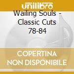 Wailing Souls - Classic Cuts 78-84 cd