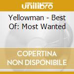 Yellowman - Best Of: Most Wanted cd musicale di YELLOWMAN