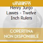 Henry Junjo Lawes - Twelve Inch Rulers cd