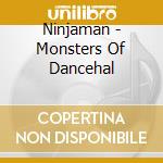 Ninjaman - Monsters Of Dancehal cd