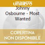 Johnny Osbourne - Most Wanted cd