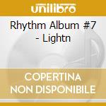 Rhythm Album #7 - Lightn cd