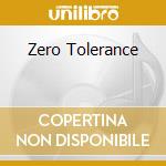 Zero Tolerance cd