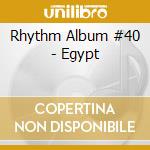Rhythm Album #40 - Egypt cd