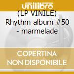 (LP VINILE) Rhythm album #50 - marmelade lp vinile di V/A