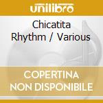 Chicatita Rhythm / Various cd