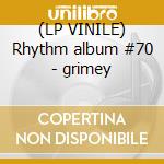 (LP VINILE) Rhythm album #70 - grimey lp vinile di V/A