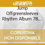 Jump Offgreensleeves Rhythm Album 78 / Various cd