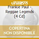 Frankie Paul - Reggae Legends (4 Cd) cd