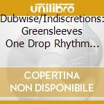 Dubwise/Indiscretions: Greensleeves One Drop Rhythm #03 / Various cd