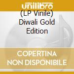 (LP Vinile) Diwali Gold Edition lp vinile