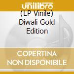 (LP Vinile) Diwali Gold Edition vinile