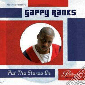 Gappy Ranks - Put The Stereo On cd musicale di Ranks Gappy
