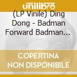 (LP Vinile) Ding Dong - Badman Forward Badman Pull Up (The Bug Remix) (12') vinile