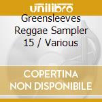 Greensleeves Reggae Sampler 15 / Various cd
