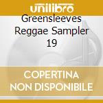 Greensleeves Reggae Sampler 19 cd musicale di AA.VV.