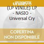(LP VINILE) LP - NASIO - Universal Cry