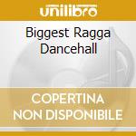 Biggest Ragga Dancehall cd