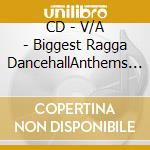CD - V/A - Biggest Ragga DancehallAnthems 2006 cd