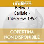 Belinda Carlisle - Interview 1993 cd