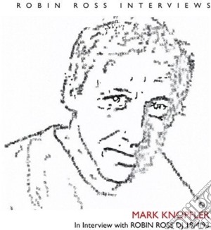 Mark Knopfler - Interview With Robin Ross 19 4 93 cd musicale di Mark Knopfler