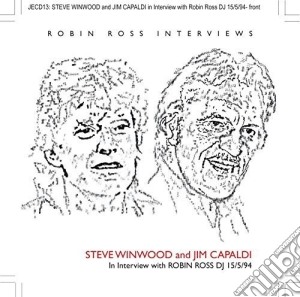 Steve Winwood / Jim Capaldi - Interview With Robin Ross Dj 15-5-94 cd musicale di Steve / Capaldi,Jim Winwood