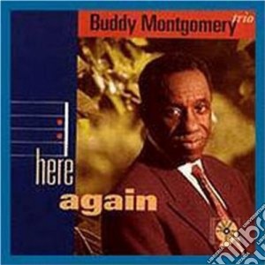 Buddy Montgomery Trio - Here Again cd musicale di Buddy montgomery trio