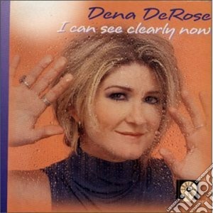 Dena Derose - I Can See Clearly Now cd musicale di Dena Derose