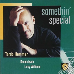 Tardo Hammer - Somethin' Special cd musicale di Hammer Tardo