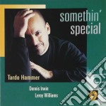 Tardo Hammer - Somethin' Special
