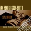 Ian Hendrickson-smith - Still Smokin' cd