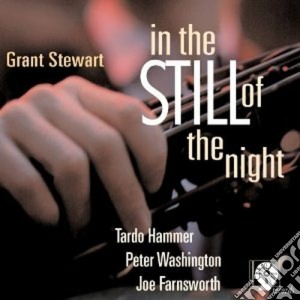 Grant Stewart - In The Still Of The Night cd musicale di Stewart Grant