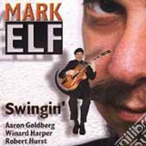 Mark Elf - Swingin cd musicale di Mark Elf