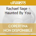 Rachael Sage - Haunted By You cd