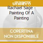 Rachael Sage - Painting Of A Painting cd