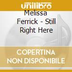 Melissa Ferrick - Still Right Here cd