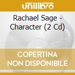 Rachael Sage - Character (2 Cd) cd