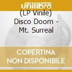 (LP Vinile) Disco Doom - Mt. Surreal lp vinile