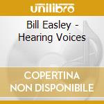 Bill Easley - Hearing Voices cd